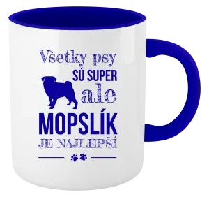 Hrnček  Mopsík je nejlepší - kopie