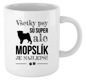 Hrnček Mopsík je nejlepší - kopie
