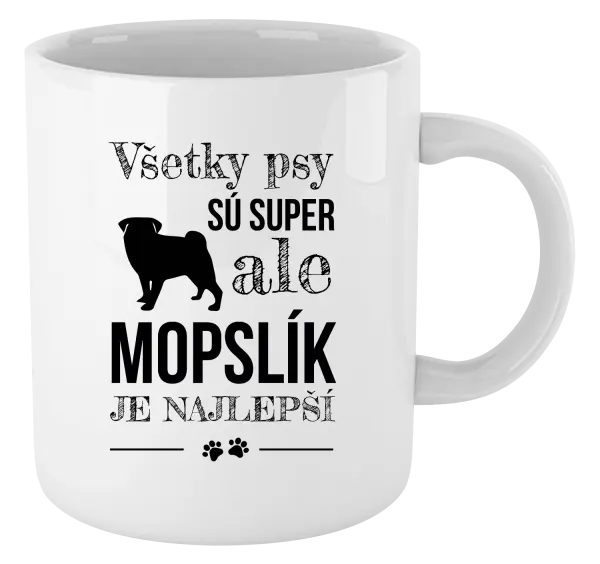 Hrnček Mopsík je nejlepší - kopie