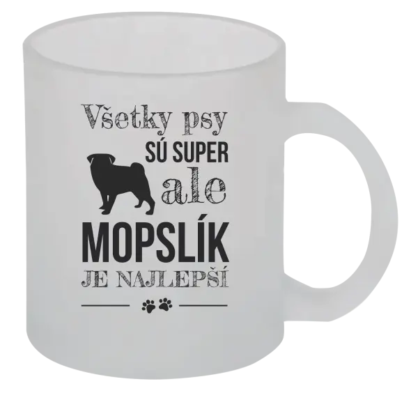 Hrnček Mopsík je nejlepší - kopie