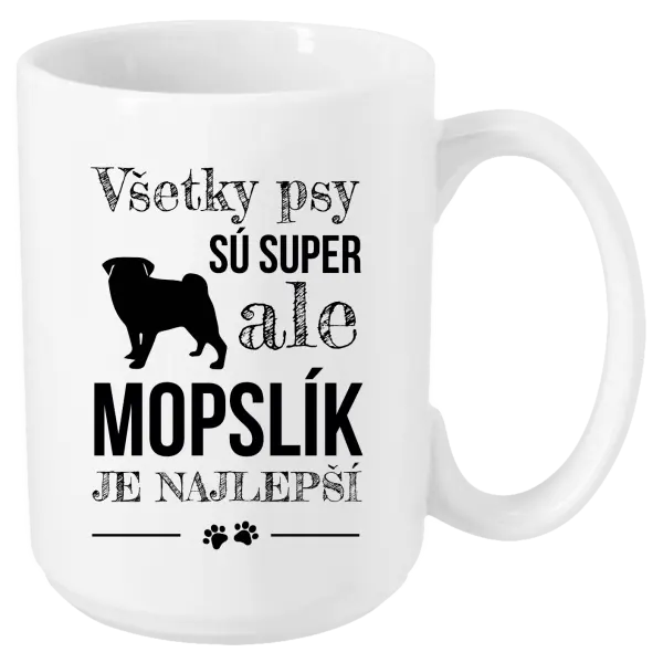 Hrnček Mopsík je nejlepší - kopie