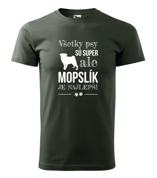 Pánske tričko Mopsík je nejlepší - kopie