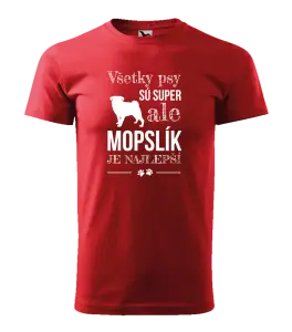 Pánske tričko Mopsík je nejlepší - kopie