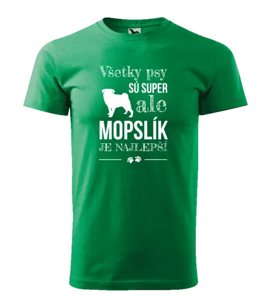 Pánske tričko Mopsík je nejlepší - kopie