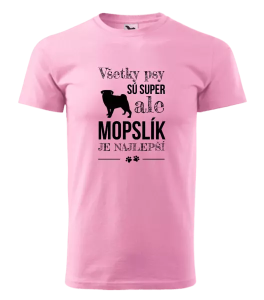 Pánske tričko Mopsík je nejlepší - kopie