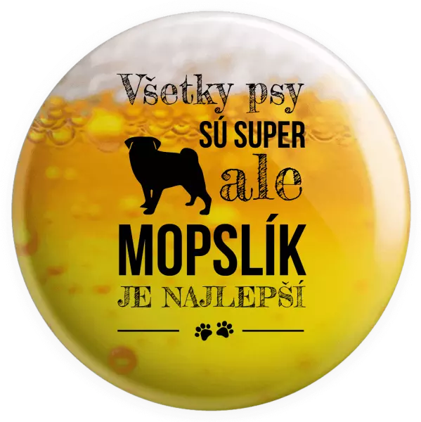 Placka Mopsík je nejlepší - kopie