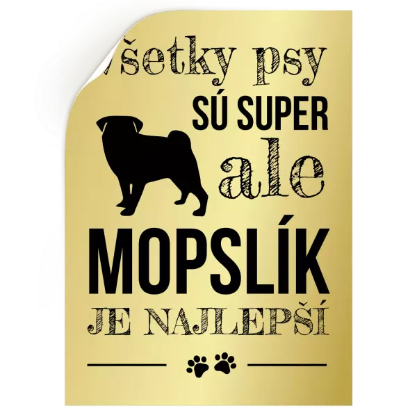 Samolepka Mopsík je nejlepší - kopie
