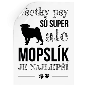 Samolepka Mopsík je nejlepší - kopie