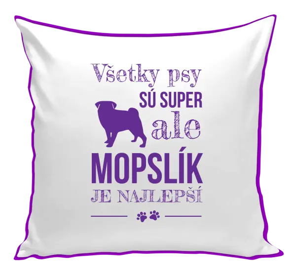 Vankúš Mopsík je nejlepší - kopie