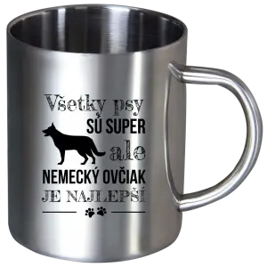 Nerezový hrnček Německý ovčák je nejlepší - kopie