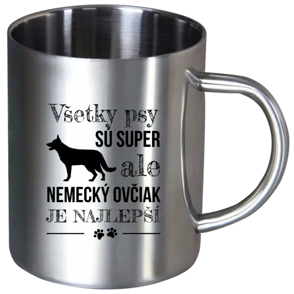 Nerezový hrnček Německý ovčák je nejlepší - kopie