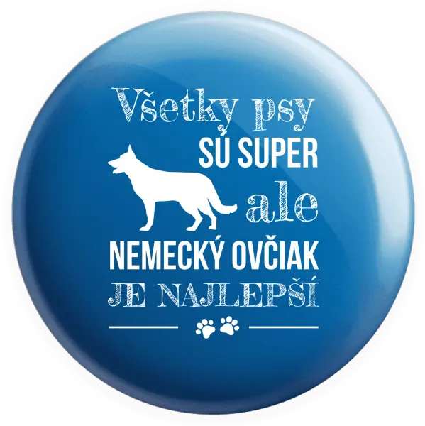 Placka Německý ovčák je nejlepší - kopie