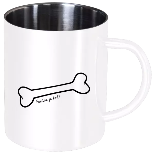Nerezový hrnček Panička je kost - kopie