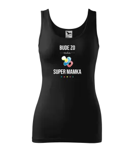 Dámske tielko Bude ze mě super mamka - kopie