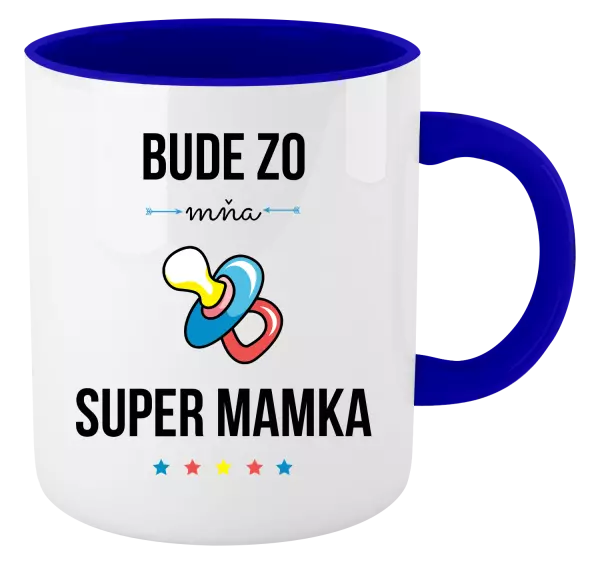 Hrnček  Bude ze mě super mamka - kopie