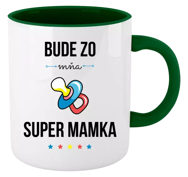 Hrnček  Bude ze mě super mamka - kopie