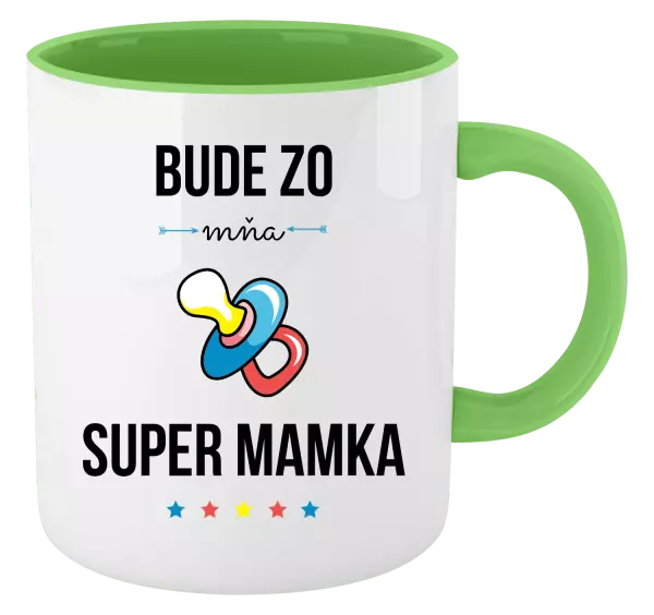 Hrnček  Bude ze mě super mamka - kopie