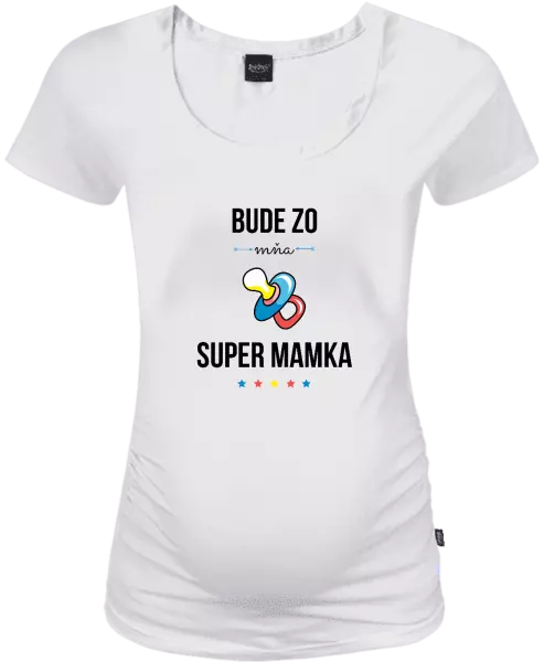 Tehotenské tričko Bude ze mě super mamka - kopie