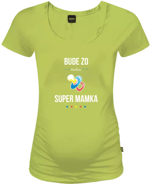 Tehotenské tričko Bude ze mě super mamka - kopie
