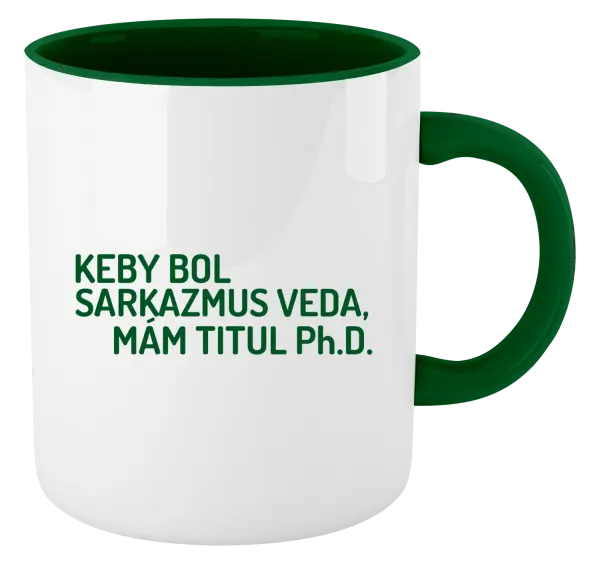Hrnček  Keby bol, mám titul Ph.D.  - kopie