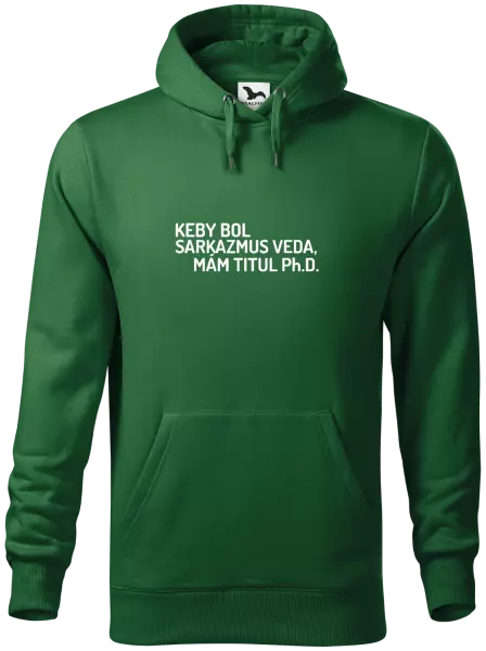 Pánska mikina Keby bol, mám titul Ph.D.  - kopie