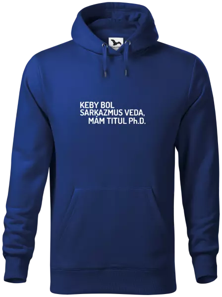 Pánska mikina Keby bol, mám titul Ph.D.  - kopie