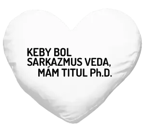 Vankúš Keby bol, mám titul Ph.D.  - kopie