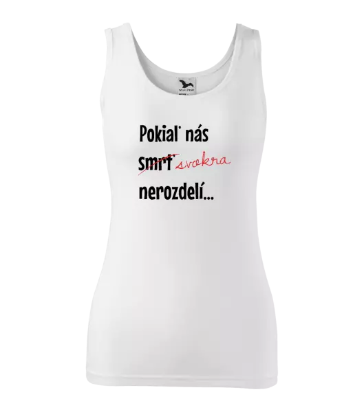 Dámske tielko Dokud nás tchýně nerozdělí - kopie