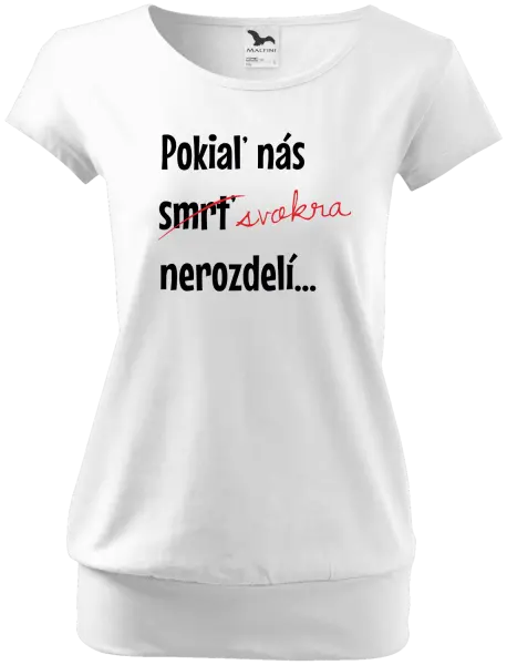 Dámske tričko Dokud nás tchýně nerozdělí - kopie