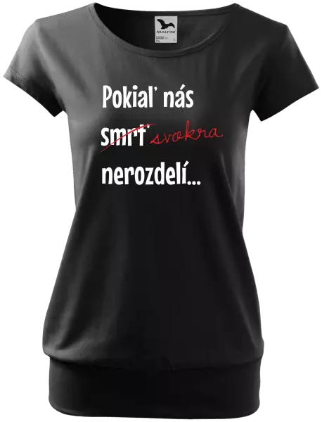 Dámske tričko Dokud nás tchýně nerozdělí - kopie