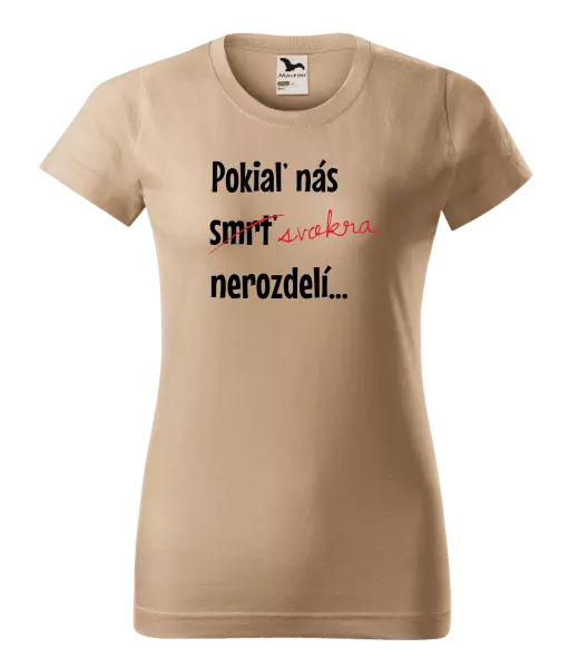 Dámske tričko Dokud nás tchýně nerozdělí - kopie