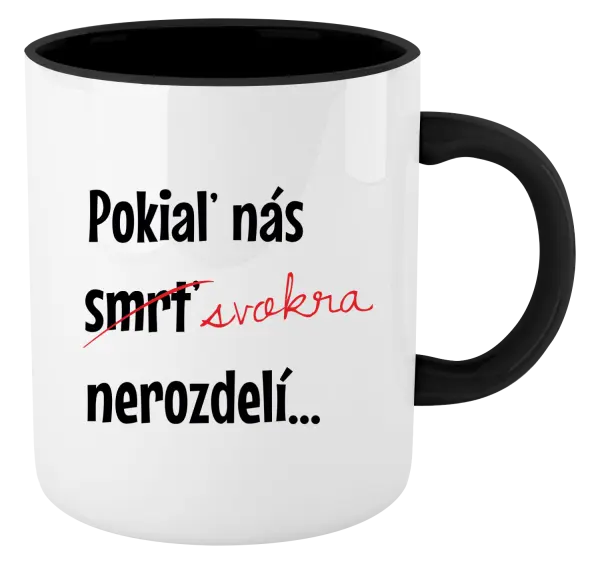 Hrnček  Dokud nás tchýně nerozdělí - kopie