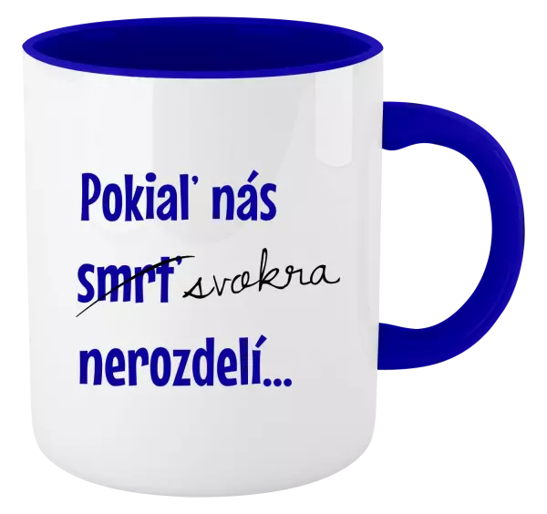 Hrnček  Dokud nás tchýně nerozdělí - kopie