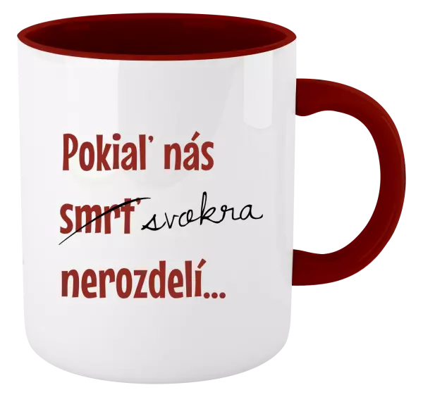 Hrnček  Dokud nás tchýně nerozdělí - kopie