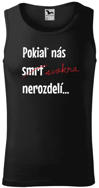 Pánske tielko Dokud nás tchýně nerozdělí - kopie