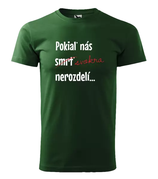 Pánske tričko Dokud nás tchýně nerozdělí - kopie