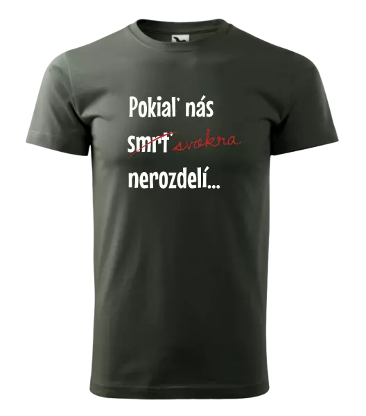 Pánske tričko Dokud nás tchýně nerozdělí - kopie