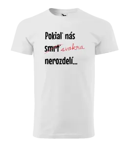 Pánske tričko Dokud nás tchýně nerozdělí - kopie