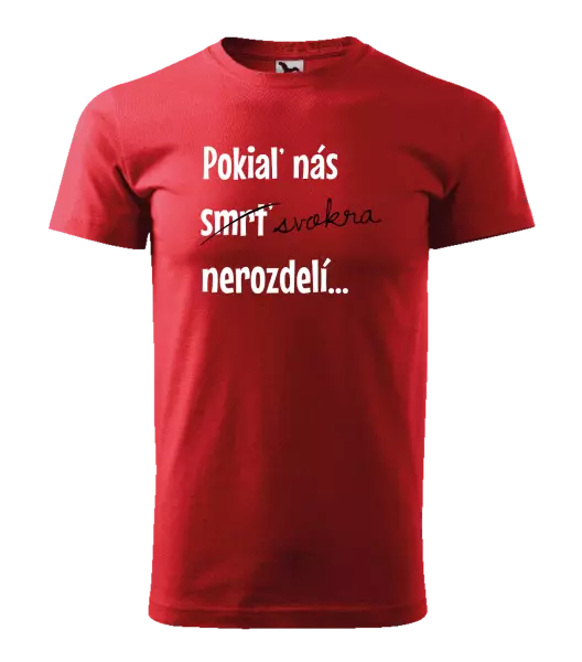 Pánske tričko Dokud nás tchýně nerozdělí - kopie