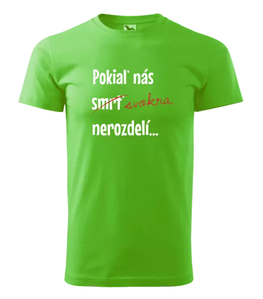 Pánske tričko Dokud nás tchýně nerozdělí - kopie