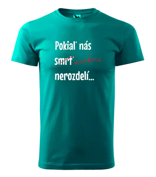 Pánske tričko Dokud nás tchýně nerozdělí - kopie