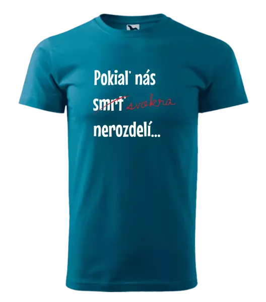 Pánske tričko Dokud nás tchýně nerozdělí - kopie