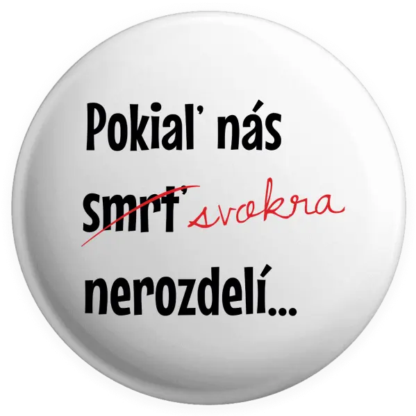 Placka Dokud nás tchýně nerozdělí - kopie