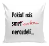 Vankúš Dokud nás tchýně nerozdělí - kopie