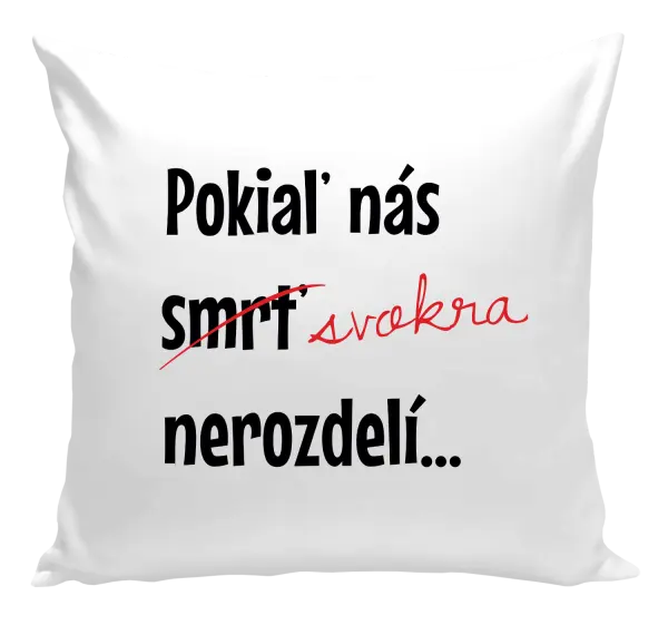Vankúš Dokud nás tchýně nerozdělí - kopie