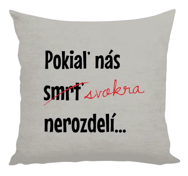 Vankúš Dokud nás tchýně nerozdělí - kopie