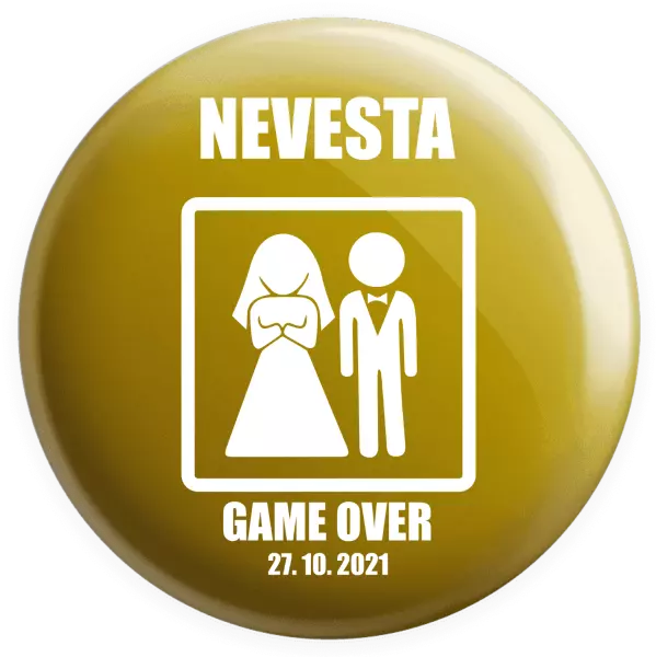 Placka Game over - nevěsta s datem - kopie