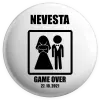 Placka Game over - nevěsta s datem - kopie