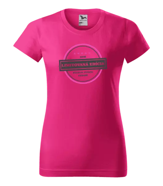 Dámske tričko Som limitovaná edícia, rýchlo pokiaľ sa vydám