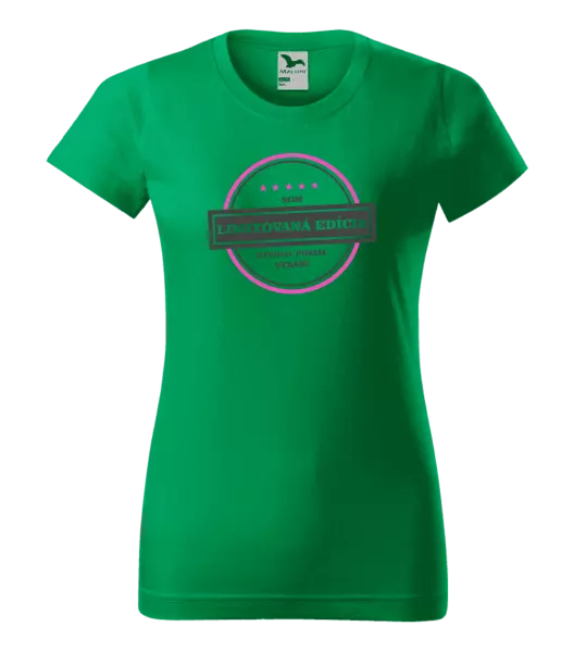 Dámske tričko Som limitovaná edícia, rýchlo pokiaľ sa vydám